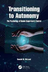 Transitioning to Autonomy : The Psychology of Human Supervisory Control