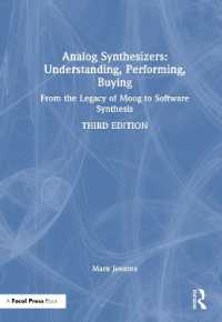 Analog Synthesizers: Understanding, Performing, Buying : From the Legacy of Moog to Software Synthesis （3RD）