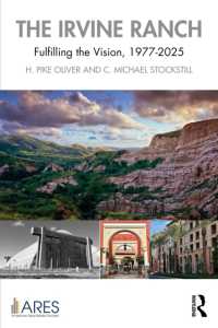 The Irvine Ranch : Fulfilling the Vision, 1977-2025 (American Real Estate Society Book Series)
