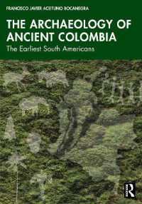 The Archaeology of Ancient Colombia : The Earliest South Americans