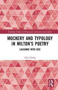 Mockery and Typology in Milton's Poetry : Laughing with God (Routledge Studies in Renaissance Literature and Culture)