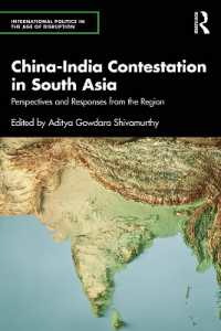China-India Contestation in South Asia : Perspectives and Responses from the Region (International Politics in the Age of Disruption)