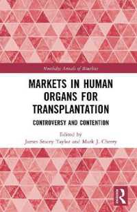 Markets in Human Organs for Transplantation : Controversy and Contention (Routledge Annals of Bioethics)