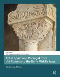 Art in Spain and Portugal from the Romans to the Early Middle Ages : Routes and Myths (Late Antique and Early Medieval Iberia)