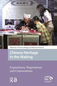 Chinese Heritage in the Making : Experiences, Negotiations and Contestations (Asian Heritages)