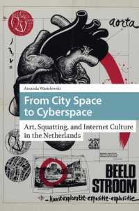 From City Space to Cyberspace : Art, Squatting, and Internet Culture in the Netherlands (Cities and Cultures)