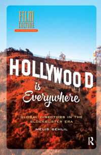 Hollywood is Everywhere : Global Directors in the Blockbuster Era (Film Culture in Transition)