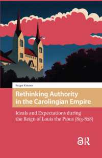 Rethinking Authority in the Carolingian Empire : Ideals and Expectations during the Reign of Louis the Pious (813-828) (The Early Medieval North Atlantic)