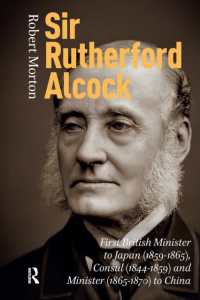 Sir Rutherford Alcock : First British Minister to Japan (1859-1865), Consul (1844-1859) and Minister (1865-1870) to China