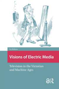Visions of Electric Media : Television in the Victorian and Machine Ages (Televisual Culture)