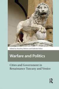 Warfare and Politics : Cities and Government in Renaissance Tuscany and Venice (Renaissance History, Art and Culture)
