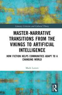 Master-Narrative Transitions from the Vikings to Artificial Intelligence : How Fiction Helps Communities Adapt to a Changing World (Literary Criticism and Cultural Theory)