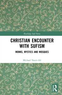 Christian Encounter with Sufism : Monks, Mystics and Mosques (Routledge Sufi Series)