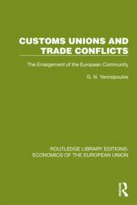 Customs Unions and Trade Conflicts : The Enlargement of the European Community (Routledge Library Editions: Economics of the European Union)