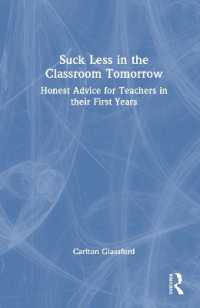 Suck Less in the Classroom Tomorrow : Honest Advice for Teachers in their First Years