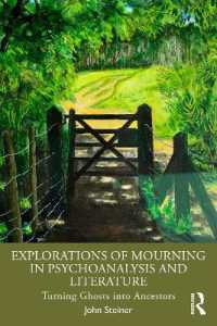 Explorations of Mourning in Psychoanalysis and Literature : Turning Ghosts into Ancestors