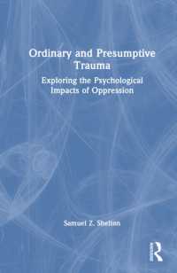 Ordinary and Presumptive Trauma : Exploring the Psychological Impacts of Oppression