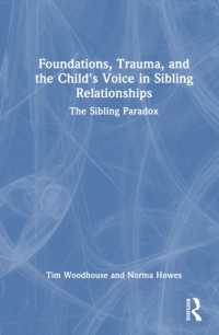 Foundations, Trauma, and the Child's Voice in Sibling Relationships : The Sibling Paradox