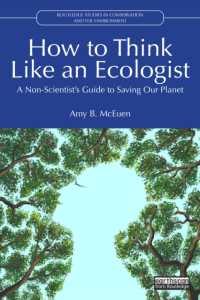 How to Think Like an Ecologist : A Non-Scientist's Guide to Saving Our Planet (Routledge Studies in Conservation and the Environment)