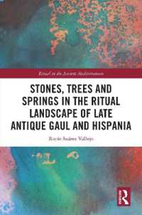 Stones, Trees and Springs in the Ritual Landscape of Late Antique Gaul and Hispania (Ritual in the Ancient Mediterranean)