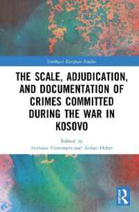 The Scale, Adjudication, and Documentation of Crimes Committed during the War in Kosovo (Southeast European Studies)