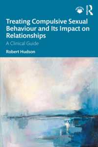 Treating Compulsive Sexual Behaviour and Its Impact on Relationships : A Clinical Guide