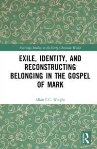 Exile, Identity, and Reconstructing Belonging in the Gospel of Mark (Routledge Studies in the Early Christian World)