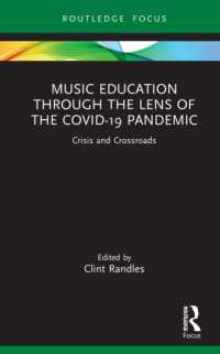 Music Education through the Lens of the COVID-19 Pandemic : Crisis and Crossroads (Routledge New Directions in Music Education Series)
