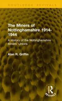 The Miners of Nottinghamshire 1914-1944 : A History of the Nottinghamshire Miners' Unions (Routledge Revivals)