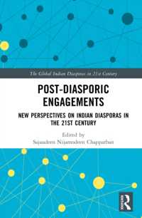 Post-Diasporic Engagements : New Perspectives on Indian Diasporas in the 21st Century (The Global Indian Diasporas in 21st Century)