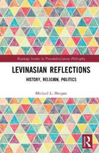 Levinasian Reflections : History, Religion, Politics (Routledge Studies in Twentieth-century Philosophy)