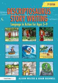 Descriptosaurus Story Writing : Language in Action for Ages 5-9 （2ND）