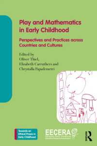 Play and Mathematics in Early Childhood : Perspectives and Practices across Countries and Cultures (Towards an Ethical Praxis in Early Childhood)