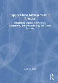 Supply Chain Management in Practice : Integrating Digital Innovations, Operations, and Sustainability for Global Success
