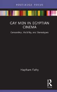 Gay Men in Egyptian Cinema : Censorship, Visibility, and Stereotypes (Routledge Focus on Film Studies)