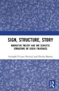 Sign, Structure, Story : Narrative Theory and the Semiotic Structure of Dogri Folktales
