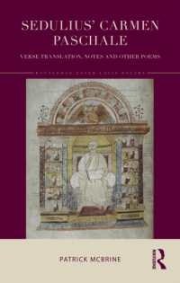 Sedulius' Carmen Paschale : Verse Translation, Notes and Other Poems (Routledge Later Latin Poetry)