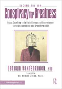 Conspiracy for Greatness : Using Coaching to Initiate Change and Improvement through Awareness and Transformation （2ND）