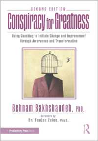 Conspiracy for Greatness : Using Coaching to Initiate Change and Improvement through Awareness and Transformation （2ND）