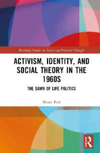 Activism, Identity, and Social Theory in the 1960s : The Dawn of Life Politics (Routledge Studies in Social and Political Thought)