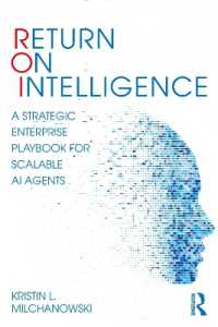 Return on Intelligence : A Strategic Enterprise Playbook for Scalable AI Agents