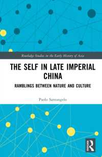 The Self in Late Imperial China : Ramblings between Nature and Culture (Routledge Studies in the Early History of Asia)