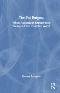 The Psi Enigma : When Anomalous Experiences Transcend the Everyday World