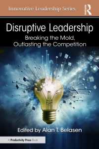 Disruptive Leadership : Breaking the Mold, Outlasting the Competition (Innovative Leadership Series)