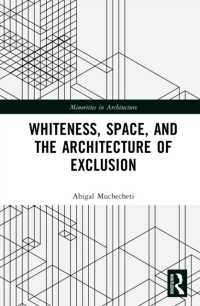 Whiteness, Space, and the Architecture of Exclusion (Minorities in Architecture)