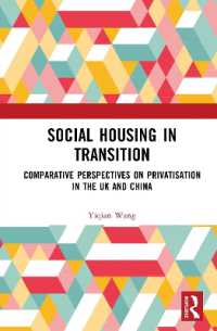 Social Housing in Transition : Comparative Perspectives on Privatisation in the UK and China