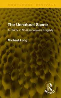 The Unnatural Scene : A Study in Shakespearean Tragedy (Routledge Revivals)