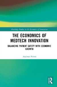 The Economics of MedTech Innovation : Balancing Patient Safety with Economic Growth (Routledge Studies in the Economics of Innovation)