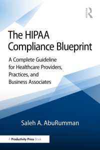 The HIPAA Compliance Blueprint : A Complete Guideline for Healthcare Providers, Practices, and Business Associates