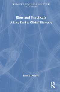 Bion and Psychosis : A Long Road to Clinical Discovery (The Routledge Wilfred R. Bion Studies Book Series)